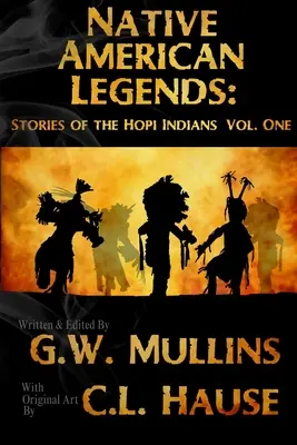 Légendes amérindiennes : Histoires des Indiens Hopi Vol. 1 - Native American Legends: Stories Of The Hopi Indians Vol. One