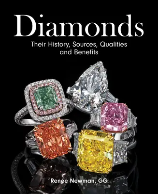 Diamants : Leur histoire, leurs sources, leurs qualités et leurs avantages - Diamonds: Their History, Sources, Qualities and Benefits