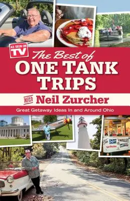 Best of One Tank Trips : Idées d'escapades dans et autour de l'Ohio - Best of One Tank Trips: Great Getaway Ideas in and Around Ohio