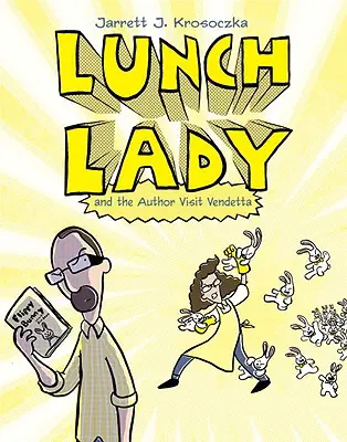 Lunch Lady et la visite de l'auteur Vendetta : Lunch Lady #3 - Lunch Lady and the Author Visit Vendetta: Lunch Lady #3