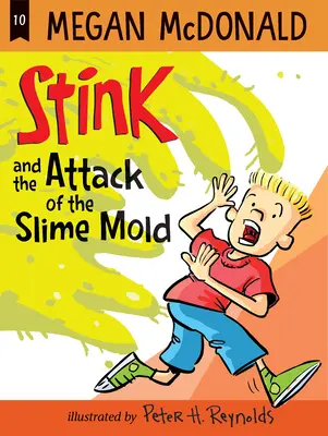 Stink et l'attaque de la moisissure visqueuse - Stink and the Attack of the Slime Mold