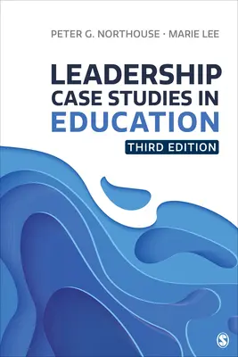 Études de cas sur le leadership dans l'éducation - Leadership Case Studies in Education