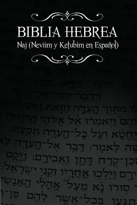 Biblia Hebrea : Naj (Neviim y Ketubim En Espanol) Volumen II - Biblia Hebrea: Naj (Neviim y Ketubim En Espanol) Volumen II