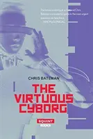 Le cyborg vertueux - The Virtuous Cyborg