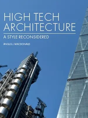 L'architecture high-tech : Un style reconsidéré - High Tech Architecture: A Style Reconsidered