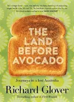 Le pays avant l'avocat - The Land Before Avocado