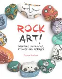 L'art rupestre ! - Peindre sur des roches, des pierres et des cailloux - Rock Art! - Painting on Rocks, Stones and Pebbles