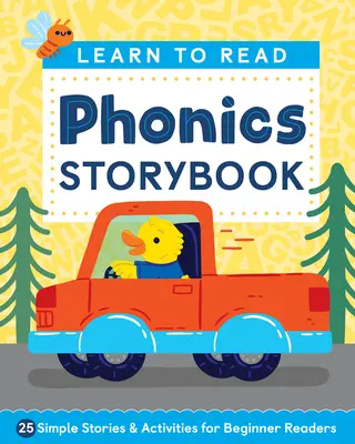 Apprendre à lire : Phonics Storybook : 25 histoires et activités simples pour les lecteurs débutants - Learn to Read: Phonics Storybook: 25 Simple Stories & Activities for Beginner Readers