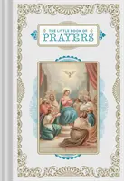 Le petit livre des prières : (Livre de prières, livre de versets bibliques, dévotionnels pour les femmes et les hommes) - The Little Book of Prayers: (Prayer Book, Bible Verse Book, Devotionals for Women and Men)