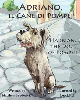 Adriano, Il Cane Di Pompei - Hadrien, le chien de Pompéi - Adriano, Il Cane Di Pompei - Hadrian, the Dog of Pompeii