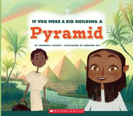 Si tu étais un enfant, construis une pyramide (Si tu étais un enfant) - If You Were a Kid Building a Pyramid (If You Were a Kid)