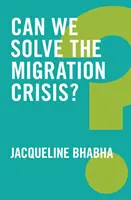 Peut-on résoudre la crise migratoire ? - Can We Solve the Migration Crisis?