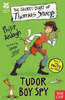 National Trust : Le journal secret de Thomas Snoop, espion de l'époque Tudor - National Trust: The Secret Diary of Thomas Snoop, Tudor Boy Spy