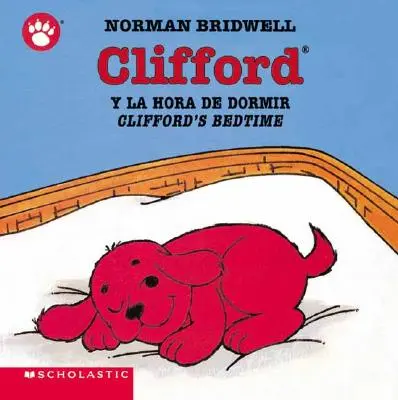 Clifford y la Hora de Dormir/Clifford's Bedtime (L'heure du coucher) - Clifford y la Hora de Dormir/Clifford's Bedtime