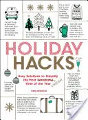 Holiday Hacks : Des solutions faciles pour simplifier la période la plus merveilleuse de l'année - Holiday Hacks: Easy Solutions to Simplify the Most Wonderful Time of the Year