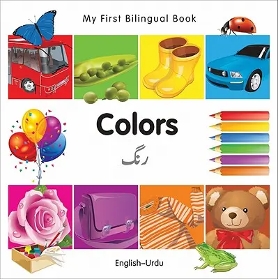 Mon premier livre bilingue - Couleurs (anglais-ourdou) - My First Bilingual Book-Colors (English-Urdu)