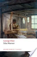 Silas Marner : Le tisserand de Raveloe - Silas Marner: The Weaver of Raveloe