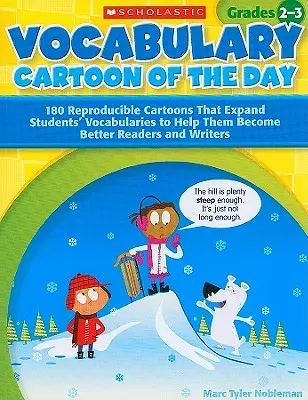 Vocabulary Cartoon of the Day, Grades 2-3 : 180 dessins animés reproductibles qui enrichissent le vocabulaire des élèves pour les aider à devenir de meilleurs lecteurs et écrivains. - Vocabulary Cartoon of the Day, Grades 2-3: 180 Reproducible Cartoons That Expand Students' Vocabularies to Help Them Become Better Readers and Writers