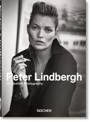 Peter Lindbergh. sur la photographie de mode. 40e éd. - Peter Lindbergh. on Fashion Photography. 40th Ed.