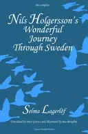 Le merveilleux voyage de Nils Holgersson à travers la Suède, le volume complet - Nils Holgersson's Wonderful Journey through Sweden, The Complete Volume