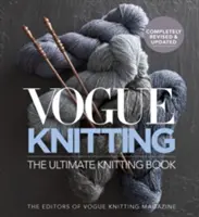 Vogue Knitting, le livre ultime du tricot : Entièrement révisé et mis à jour - Vogue Knitting the Ultimate Knitting Book: Completely Revised & Updated