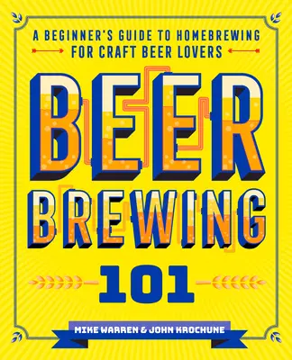 Le brassage de la bière 101 : un guide pour débutants sur le brassage à domicile pour les amateurs de bières artisanales - Beer Brewing 101: A Beginner's Guide to Homebrewing for Craft Beer Lovers