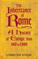 L'héritage de Rome - Une histoire de l'Europe de 400 à 1000 - Inheritance of Rome - A History of Europe from 400 to 1000