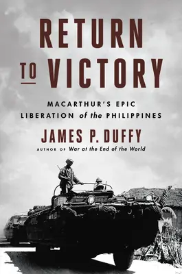 Retour à la victoire : La libération épique des Philippines par Macarthur - Return to Victory: Macarthur's Epic Liberation of the Philippines