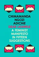 Chère Ijeawele, ou un manifeste féministe en quinze propositions - Dear Ijeawele, or a Feminist Manifesto in Fifteen Suggestions