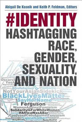 #Identity : Hashtagging de la race, du genre, de la sexualité et de la nation - #Identity: Hashtagging Race, Gender, Sexuality, and Nation