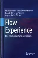 L'expérience du flux : Recherche empirique et applications - Flow Experience: Empirical Research and Applications