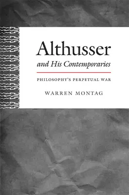 Althusser et ses contemporains : La guerre perpétuelle de la philosophie - Althusser and His Contemporaries: Philosophy's Perpetual War