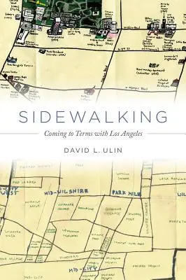 La marche à pied : S'accommoder de Los Angeles - Sidewalking: Coming to Terms with Los Angeles