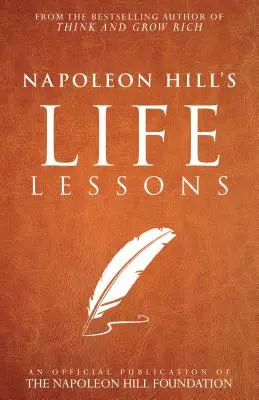 Les leçons de vie de Napoleon Hill - Napoleon Hill's Life Lessons