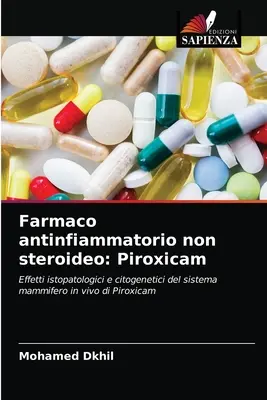 Médicament anti-inflammatoire non stéroïdien : Piroxicam - Farmaco antinfiammatorio non steroideo: Piroxicam