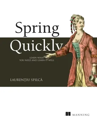 Le printemps commence ici : Apprenez ce dont vous avez besoin et apprenez-le bien - Spring Start Here: Learn What You Need and Learn It Well