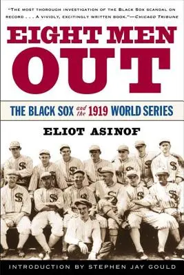 Eight Men Out : Les Black Sox et les World Series de 1919 - Eight Men Out: The Black Sox and the 1919 World Series