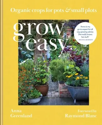 Grow Easy : Organic Crops for Plots & Small Plots (en anglais) - Grow Easy: Organic Crops for Plots & Small Plots