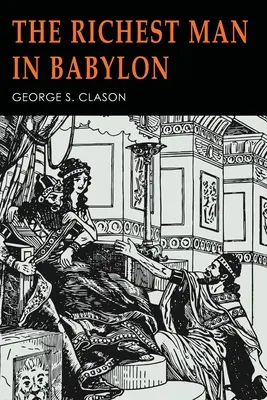 L'homme le plus riche de Babylone : Illustré - The Richest Man in Babylon: Illustrated