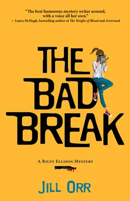 Le mauvais coup : Un mystère de Riley Ellison - The Bad Break: A Riley Ellison Mystery