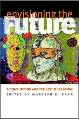 Envisager l'avenir : La science-fiction et le prochain millénaire - Envisioning the Future: Science Fiction and the Next Millennium