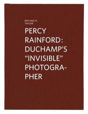 Percy Rainford : Le photographe invisible de Duchamp - Percy Rainford: Duchamp's Invisible Photographer