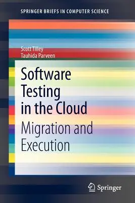 Tests de logiciels dans le nuage : Migration et exécution - Software Testing in the Cloud: Migration and Execution