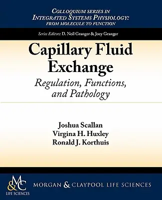 Échange de fluides capillaires : Régulation, fonctions et pathologie - Capillary Fluid Exchange: Regulation, Functions, and Pathology