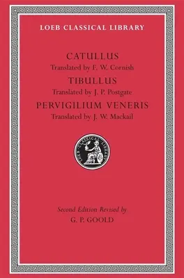 Catulle. Tibullus. Pervigilium Veneris - Catullus. Tibullus. Pervigilium Veneris