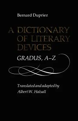 Dictionnaire littéraire : Gradus, A-Z - A Dictionary of Literary: Gradus, A-Z