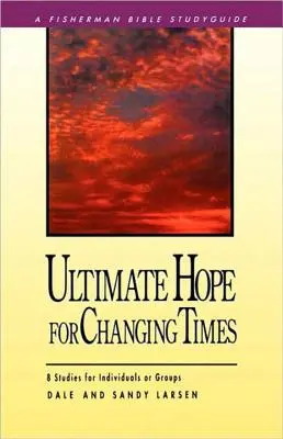 L'espoir ultime pour des temps changeants - Ultimate Hope for Changing Times