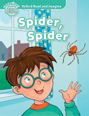 Oxford Read and Imagine : Early Starter: : Spider, Spider - Oxford Read and Imagine: Early Starter:: Spider, Spider