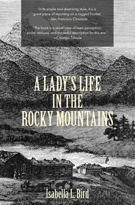 Une vie de femme dans les montagnes Rocheuses (Warbler Classics) - A Lady's Life in the Rocky Mountains (Warbler Classics)