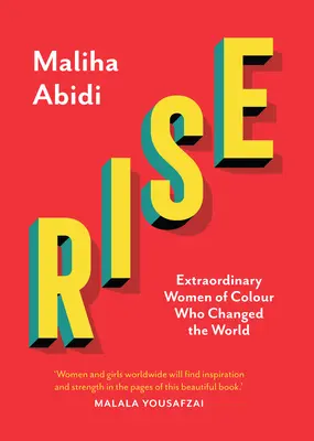 Rise : Des femmes de couleur extraordinaires qui ont changé le monde - Rise: Extraordinary Women of Colour Who Changed the World